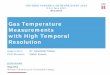 Gas Temperature Measurements with High Temporal · PDF fileGas Temperature Measurements with High Temporal ... A thermocouple measures its own temperature. ... spectral measurements