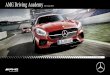 AMG Driving Academy - Mercedes-AMG · PDF file3 Dear performance enthusiasts, Motorsport enthusiasts do not count the years, they celebrate new lap records! The same goes for the AMG
