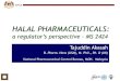 HALAL PHARMACEUTICALS - NPRA - Laman Utamanpra.moh.gov.my/.../Plenary_09-_Halal_Pharmaceuticals.pdf · [Kualiti, Keselamatan dan Keberkesanan] NPCB 11 11 What do we mean ? Quality