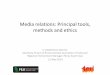 Media relations: Principal tools, methods and ethics - Media... · Media relations: Principal tools, methods and ethics S. Gopikrishna Warrier Secretary, Forum of Environmental Journalists