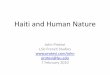 Haiti and Human Nature - Proteviprotevi.com/john/PowerPoints/HaitiPP.pdf · Haiti and Human Nature John Protevi LSU French Studies ... •1957 Duvalier re-indebts Haiti? •2004 Aristide