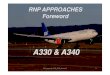 A330 & A340 -  · PDF file• SAS A330/340 FCOM ... • QRH A330 and A340 • In this text we will discuss these requirements further. RNP Approach A330_A340_foreword. 3