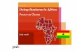 Doing Business in Africa · PDF fileDoing Business in Africa Focus on Ghana ... such as sweet crude oil and natural gas. • Ghana produces high quality ... companies should be registered