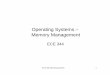 Operating Systems – Memory Managementjacobsen/os/2007s/memory.pdf · ECE 344 Operating Systems 6 Memory-Management Unit ... Allocate the smallest hole that is big ... – Compaction
