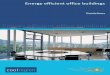 EE office buildings - Guideli - European Commission · PDF fileEnergy efficient administrative and office buildings Architecture and construction ... Cooling sails can also improve