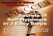 Secrets to Self-Hypnosis in 3 Easy StepsMarcus D’Silva Reveals Secrets of Self‐Hypnosis in 3 Easy Steps Discover Powerful Techniques for Achieving Health, Happiness · 2011-12-7