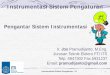 Instrumentasi Sistem Pengaturan - Website - 01...Instrumentasi Sistem Pengaturan - 01 1 Instrumentasi Sistem Pengaturan Pengantar Sistem Instrumentasi. Ir. Jos. Pramudijanto, M.Eng