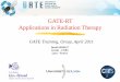 GATE-RT Applications in Radiation Therapydsarrut/gate-training-2011/Gate... · GATE-RT Applications in Radiation Therapy GATE Training, Orsay, April 2011 David SARRUT Creatis - CNRS