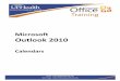 Microsoft Outlook 2010 - UF Health Information · PDF fileUpdated 03/12/2012 Microsoft Outlook 2010 Calendars 1.5 hour In this workshop we will investigate the Microsoft Outlook 2010