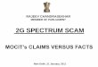 2G SPECTRUM SCAM - Rajeev Chandrasekharrajeev.in/rajeev_writes/2g_spectrum/mocits_claims_vs_facts/mocits... · 2g spectrum scam mocit‟s claims versus facts new delhi, 21 january,