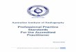 Professional Practice Standards For the Accredited · PDF fileAustralian Institute of Radiography . Professional Practice Standards For the Accredited Practitioner . Revised 2013 