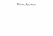 Plato, Apology - De Anza College · PDF filePlato, Apology. The Charges Against Socrates ... The Formal Charges Against Socrates 2. Socrates does not believe in gods What exactly does