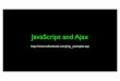 JavaScript and Ajax - U-M Personal World Wide Web Server · PDF fileJavaScript and Ajax ... function message() {alert ... Language Syntax •Javascript supports comment characters