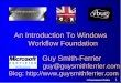 An Introduction To Windows Workflow  · PDF file©Courseware Online 1 An Introduction To Windows Workflow Foundation Guy Smith-Ferrier guy@guysmithferrier.com Blog:   ©