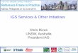 IGS Services & Other Initiatives · PDF fileIGS Services & Other Initiatives Chris Rizos UNSW, ... Physical Geodesy (gravity potential, ... Advanced Space