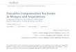 Executive Compensation Tax Issues in Mergers and media. · PDF fileExecutive Compensation Tax Issues in Mergers and Acquisitions ... merger, consolidation, or ... AT&T Corp.: officers