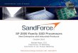 SF-2000 Family SSD Processors - Storage · PDF fileSF-2000 Family SSD Processors ... VP Eng. HiFn, VP Eng. Nishan. VP Marketing. ... Performance • Sustained Balanced High R/W Performance