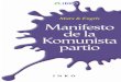 Manifesto de la Komunista Partio (PDF 701kb) - · PDF file3 MANIFESTO DE LA KOMUNISTA PARTIO eLIBRO Antaûparolo al la germana eldono de 1872 L a Ligo de Komunistoj, internacia asocio