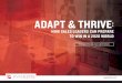 ADAPT & THRIVE - Ryan Estis · PDF file3 ADAPT & THRIVE Great salespeople are more relevant and ... salespeople will lose their jobs to self-service ... have been able to get away