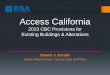 Access California · PDF fileAlterations Access California 2013 CBC - Existing Facilities What is an Alteration? ALTERATION - A change, addition or modification in construction,