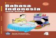 Untuk SD / MI Kelas IV - bsd. · PDF fileb Bahasa Indonesia 4 : Untuk SD/MI Kelas IV / disusun, Sri Sulasmi, ... maupun penata halaman atas kerjasamanya dalam proses penerbitan buku