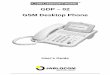 GDP – 02 GSM Desktop Phone - JABLOCOMjablocom.com/wp-content/uploads/2013/07/hb53019_eng.pdf · GDP – 02 GSM Desktop Phone User’s Guide . Table of Contents Your Phone’s Basic