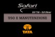 USO E MANUTENZIONE - Tata Motors Italia 20 Tdi 30 Dicor con cop.pdf · 2.0 Tdi - 3.0 DICOR SAFARI 2005 21-09-2005 14:10 Pagina 1. INTRODUZIONE ... bordo del veicolo TATA Safari e