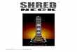 TM - Shredneck | Shredneck The Ultimate Practice and ... · PDF fileTM. The SHREDNECK is the Ultimate Practice and Warm-up device for guitar & bass players. You