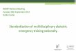 Standardisation of multidisciplinary obstetric emergency ... · PDF fileStandardisation of multidisciplinary obstetric emergency training nationally. ... •Learning and ... safer