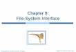 Chapter 9: File-System Interface - Yale Universitycodex.cs.yale.edu/avi/os-book/OSE1/slide-dir/PDF-dir/ch9.pdf · Chapter 9: File-System ... OS abstracts from physical properties