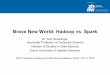 Brave New World: Hadoop vs. Spark - ETH Zpeople.inf.ethz.ch/.../slides/ML-meetup20-Stockinger-Hadoop-Spark.pdf · Brave New World: Hadoop vs. Spark ... Zurich Machine Learning and