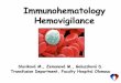 Immunohematology Hemovigilance - FNOLpublic.fnol.cz/www/3ik/data/soubory_en/burgetova_imunohematology... · Immunohematology Hemovigilance Slaviková M., Zemanová M., Galuszková