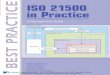 ISO 21500 in Practice - Van Haren Publishing2 ISO 21500 in Practice – A Management Guide guideline on project management. But the guideline is also relevant for line managers and