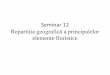 Seminar 12 Repartiţia geografică a principalelor elemente ... · PDF file• Strat ierbaceu: flora de mull (biotopuri umede) Aegopodium podagraria, Anemone nemorosa, A. Ranunculoides,