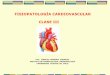 FISIOPATOLOGÍA CARDIOVASCULAR CLASE III · PDF filefisiopatologÍa cardiovascular prof. marcos moreira espinoza instituto de farmacologia y morfisiologÍa universidad austral de chile