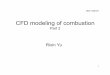 CFD modeling of combustion - fm. · PDF filecomputing adiabatic temperature Initial unburned: 10% CH4 ... (ANSYS Fluent) 26 ... » Compression by the pressure spike due to travelling