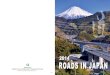 ROADS IN JAPAN - · PDF fileHistory of Roads in Japan ... casualties are also rising with traffic-related deaths of improve the safety and security of road traffic; and create about