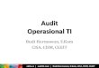 Audit Operasional TI - blog.  |   | Budi Hermawan, S.Kom, CISA, CISM, CGEIT Audit Operasional TI Budi Hermawan, S.Kom CISA, CISM, CGEIT