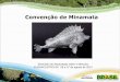 Convenção de Minamata - · PDF fileConvenção de Minamata Preâmbulo - Reconhece o mercúrio como um químico de interesse ambiental Global. - Reafirma os princípios da Declaração