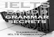 IELTS BAND 9 - avayeshahir.comavayeshahir.com/uploads/classCategoryFiles/IELTS_Band_9_Grammar... · IELTS BAND 9 GRAMMAR SECRETS Improve your Academic English To Get Band 9 in IELTS