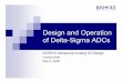 Design and Operation of Delta-Sigma ADCs - …cmosedu.com/jbaker/courses/ece614/s08/lec25_ece614.pdf · Design and Operation of Delta-Sigma ADCs ... What is a Delta-Sigma ADC AKA