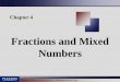 Fractions and Mixed Numbers - Los Angeles Mission College 4... · Fractions and Mixed Numbers . ... A mixed number is a sum of a whole ... the division as multiplication. 1 2 2 3