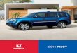 2014 - Honda Canada | Official Automotive · PDF fileThis is the 2014 Honda Pilot. ... A standard tri-zone automatic climate control with air-filtration system keeps passengers 