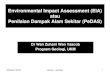 Environmental Impact Assessment (EIA) atau Penilaian ... · PDF filePenilaian Dampak Alam Sekitar (PeDAS) Dr Wan Zuhairi Wan Yaacob ... Sdn. Bhd. Chemsain Konsultants Sdn. Bhd. EIA