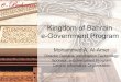 Kingdom of Bahrain e-Government Program - United …unpan1.un.org/intradoc/groups/public/documents/UNESCWA/UNPAN01… · Kingdom of Bahrain e-Government Program Mohammed A. Al-Amer