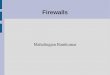 Mahalingam Ramkumar - SRM · PDF fileFirewall Limitations Cannot protect from attacks bypassing it – eg sneaker net, utility modems, trusted organisations, trusted services (eg SSL/SSH)