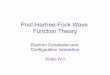 Post-Hartree-Fock Wave Function Theorypollux.chem.umn.edu/8021/Lectures/PostHF_WFT_7.pdf · Post-Hartree-Fock Wave Function Theory ... MP2 captures a “good” amount of correlation