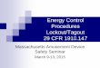 Energy Control Procedures Lockout/Tagout 29 CFR  · PDF fileEnergy Control Procedures Lockout/Tagout 29 CFR 1910.147 Massachusetts Amusement Device Safety Seminar March 9-13, 2015