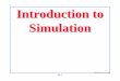 Introduction to Simulation - Washington University in St. …jain/iucee/ftp/k_24its.pdf · simulation model? What are different ... Components of Discrete Events Sims (Cont) 3. System