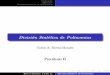Divisi on Sint etica de Polinomios - Precálculoprecalculo.carimobits.com/PrecalcII/Material del Curso/precalculo2... · Contenido Objetivos Divisi on Sint etica de Polinomios Objetivos: